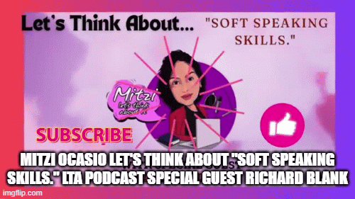 Mitzi Ocasio Let's Think About Soft Speaking Skills. LTA Podcast Special Guest Richard Blank